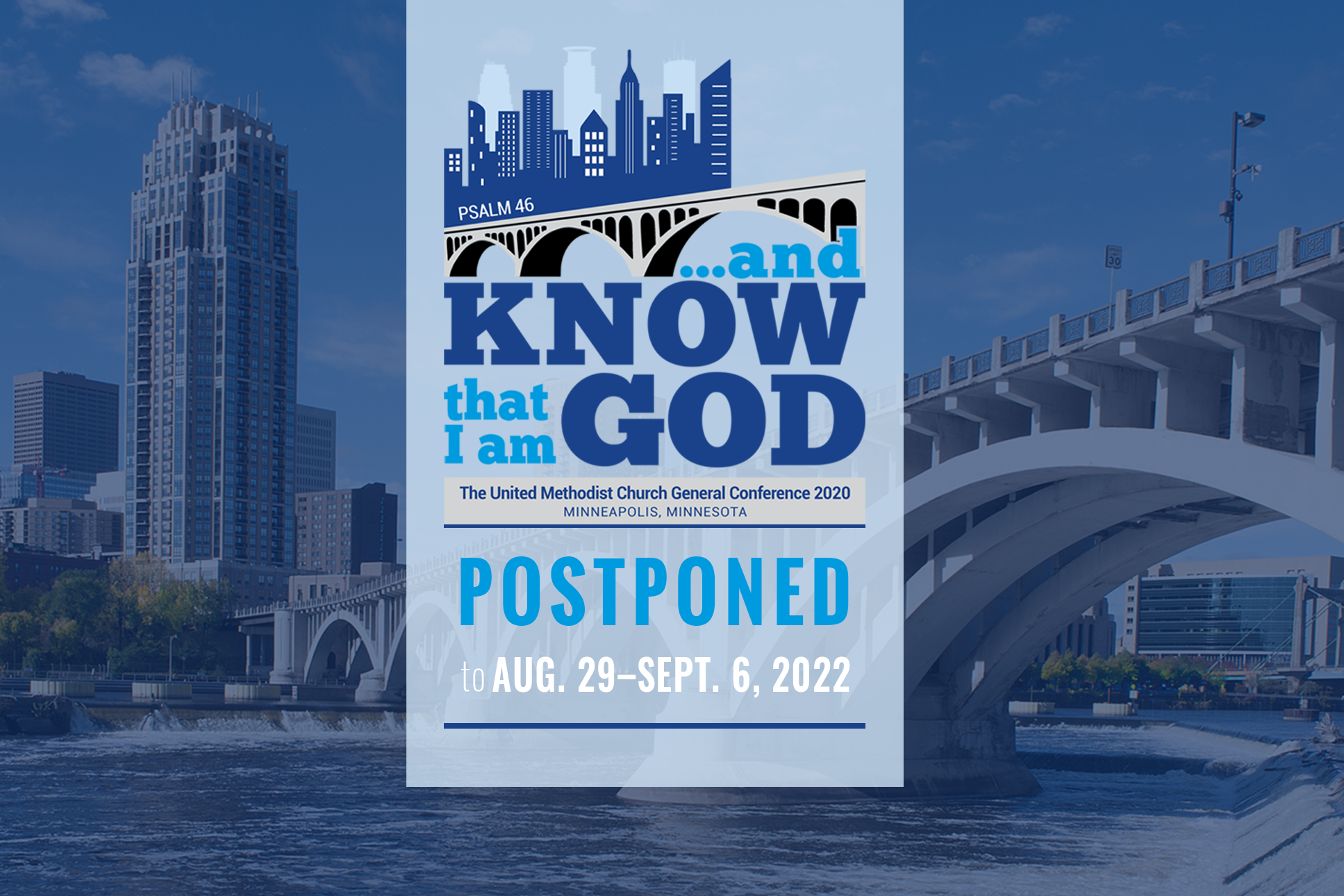 The General Comission on General Conference announced that the 2020 General Conference rescheduled for August of 2021 will be postponed to August 2022. 