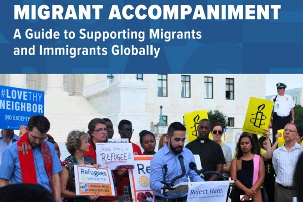 The General Board of Church and Society has created "Migrant Accompaniment," a guide to supporting migrants and immigrants globally.
