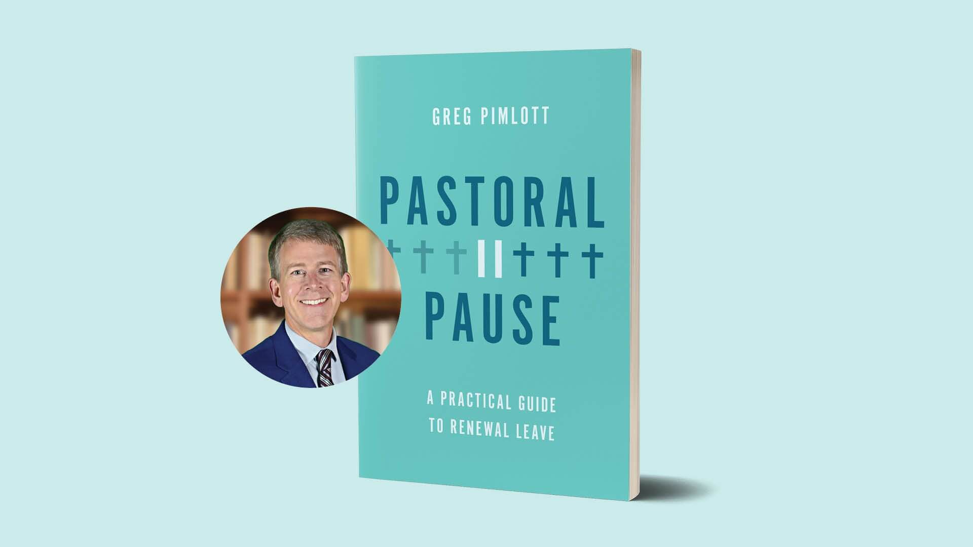 Pastoral Pause A Practical Guide to Renewal Leave by Rev. Greg Pimlott. Photo courtesy of the Upper Room